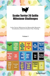  Scobo Terrier 20 Selfie Milestone Challenges Scobo Terrier Milestones for Memorable Moments, Socialization, Indoor & Out