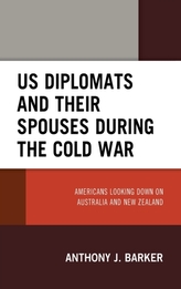  US Diplomats and Their Spouses during the Cold War