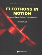  Electrons In Motion: Attosecond Physics Explores Fastest Dynamics