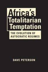  Africa\'s Totalitarian Temptation