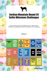  Serbian Mountain Hound 20 Selfie Milestone Challenges Serbian Mountain Hound Milestones for Memorable Moments, Socializa