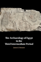 The Archaeology of Egypt in the Third Intermediate Period