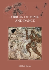  Origin of Mime and Dance