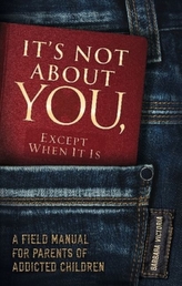  It\'s Not About You, Except When it is