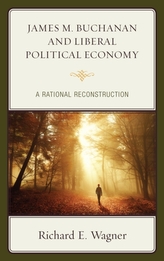  James M. Buchanan and Liberal Political Economy