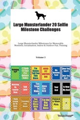  Large Munsterlander 20 Selfie Milestone Challenges Large Munsterlander Milestones for Memorable Moments, Socialization, 