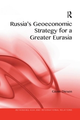  Russia\'s Geoeconomic Strategy for a Greater Eurasia