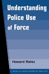 Understanding Police Use of Force