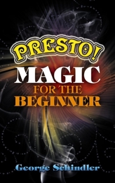  Presto! Magic for the Beginner