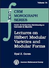  Lectures on Hilbert Modular Varieties and Modular Forms