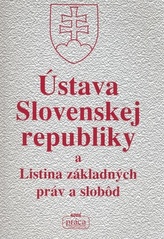 Ústava Slovenskej republiky a Listina základných práv a slobôd