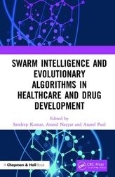  Swarm Intelligence and Evolutionary Algorithms in Healthcare and Drug Development