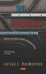  Rail Transportation: Positive Train Control, Safety and Rehabilitation