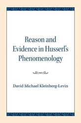  Reason and Evidence in Husserl\'s Phenomenology