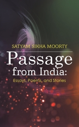  Passage from India: Essays, Poems, and Stories