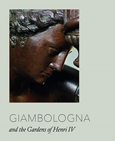  Giambologna: Court Sculptor to Ferdinando I