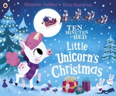  Ten Minutes to Bed: Little Unicorn\'s Christmas