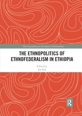 The Ethnopolitics of Ethnofederalism in Ethiopia