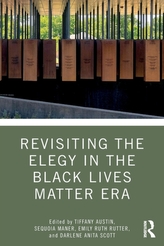  Revisiting the Elegy in the Black Lives Matter Era