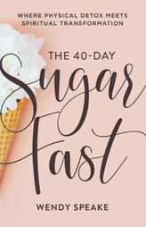 The 40-Day Sugar Fast