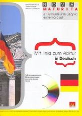 Nová maturita z nemeckého jazyka Mit Links zum Abitur in Deutsch + CD