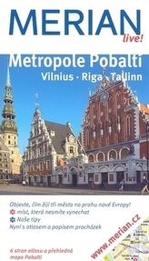 Metropole Pobaltí Vilnius . Riga . Tallinn