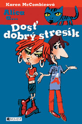 Alica a... Dosť dobrý stresík