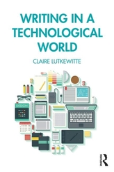  Writing in a Technological World