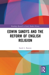  Edwin Sandys and the Reform of English Religion