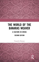 The World of the Banaras Weaver