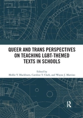  Queer and Trans Perspectives on Teaching LGBT-themed Texts in Schools