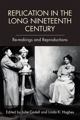  Replication in the Long Nineteenth Century