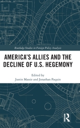  America\'s Allies and the Decline of US Hegemony