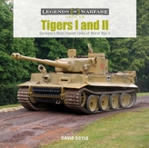  Tigers I and II : Germany\'s Most Feared Tanks of World War II