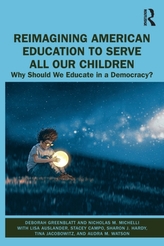  Reimagining American Education to Serve All Our Children