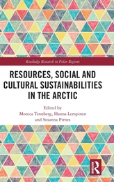  Resources, Social and Cultural Sustainabilities in the Arctic