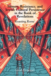  Humor, Resistance, and Jewish Cultural Persistence in the Book of Revelation