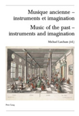  Musique Ancienne - Instruments Et Imagination Music of the Past - Instruments and Imagination
