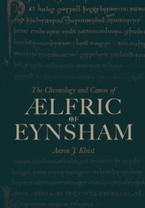 The Chronology and Canon of AElfric of Eynsham