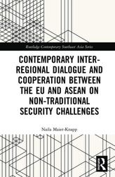  Contemporary Inter-regional Dialogue and Cooperation between the EU and ASEAN on Non-traditional Security Challenges