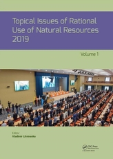  Topical Issues of Rational Use of Natural Resources 2019, Volume 1