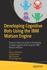  Developing Cognitive Bots Using the IBM Watson Engine