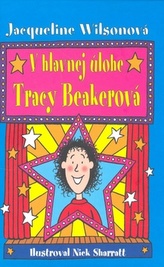 V hlavnej úlohe Tracy Beakerová