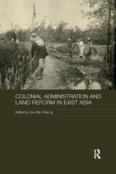  Colonial Administration and Land Reform in East Asia