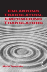  Enlarging Translation, Empowering Translators