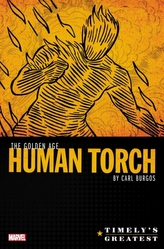  Timely\'s Greatest: The Golden Age Human Torch By Carl Burgos Omnibus
