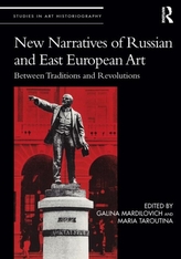 New Narratives of Russian and East European Art