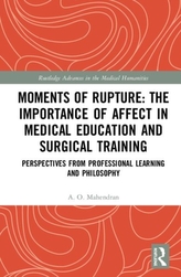  Moments of Rupture: The Importance of Affect in Medical Education and Surgical  Training