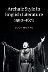  Archaic Style in English Literature, 1590-1674
