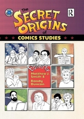 The Secret Origins of Comics Studies